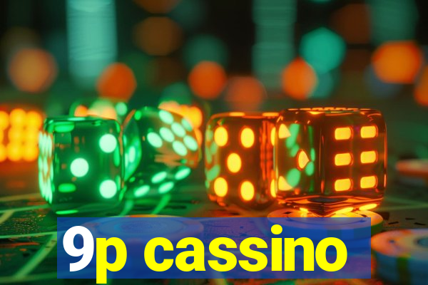 9p cassino